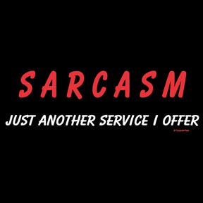 [Image: sarcasm.jpg]